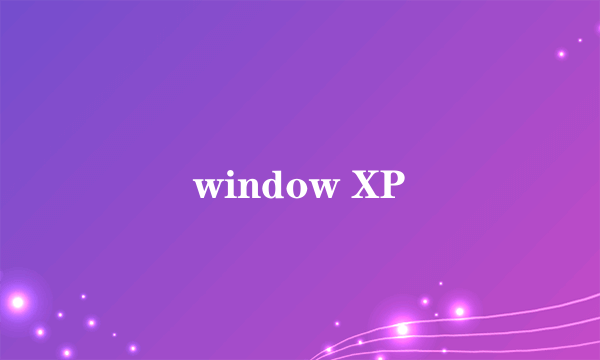 window XP