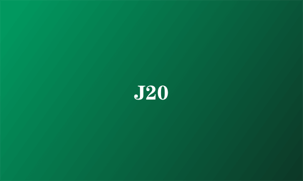 J20