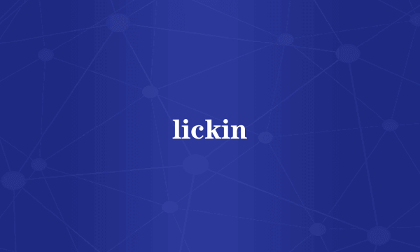 lickin