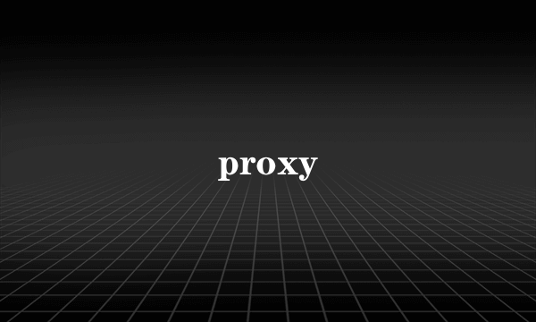 proxy