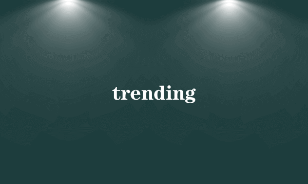 trending