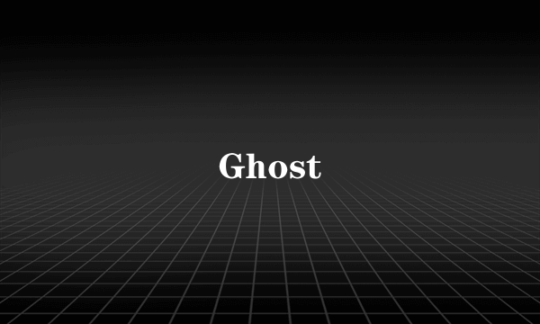 Ghost