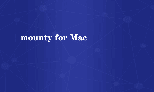 mounty for Mac