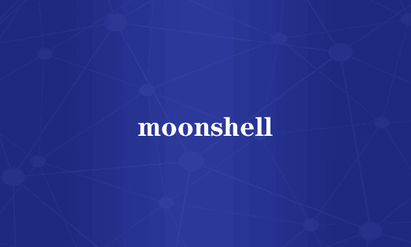 moonshell