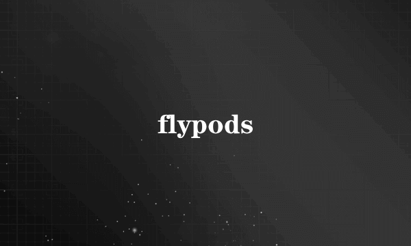 flypods