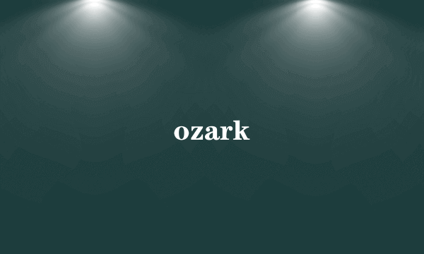 ozark