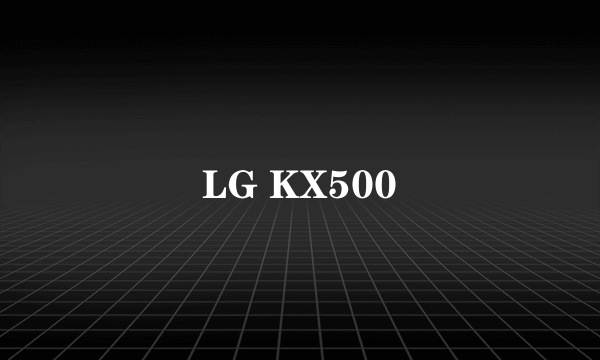 LG KX500