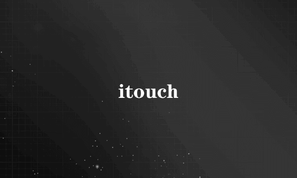 itouch