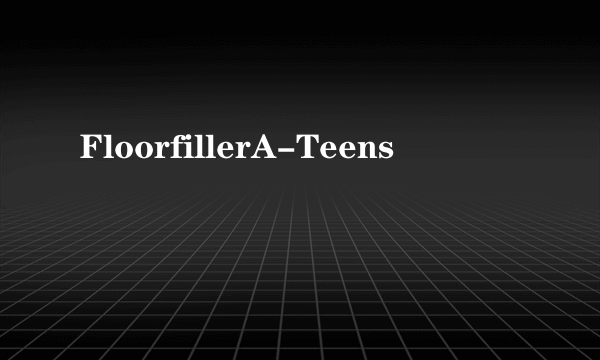 FloorfillerA-Teens