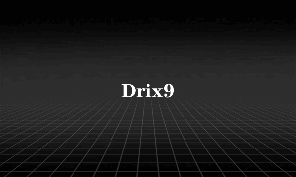 Drix9