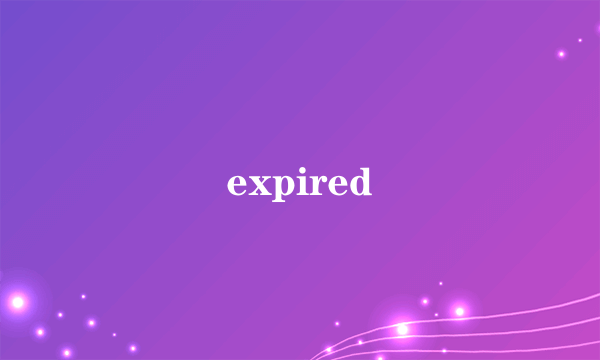 expired