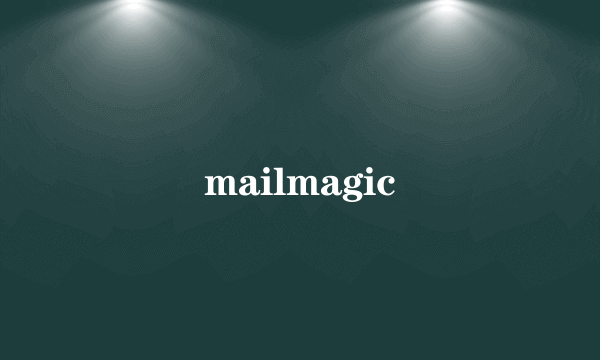 mailmagic