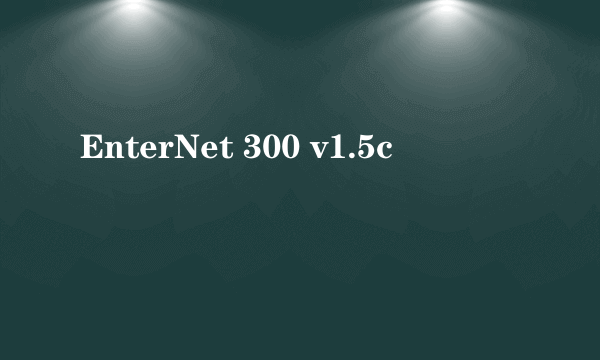 EnterNet 300 v1.5c